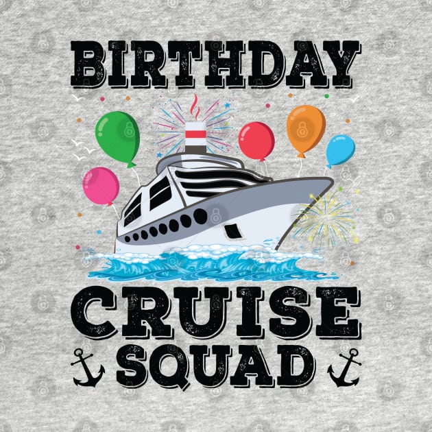 Birthday Cruise Squad Birthday Party Tee Cruise Squad 2023 by Sowrav